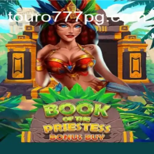 Descubra o universo envolvente do jogo BookOfThePriestess: uma experiência única com Touro-777
