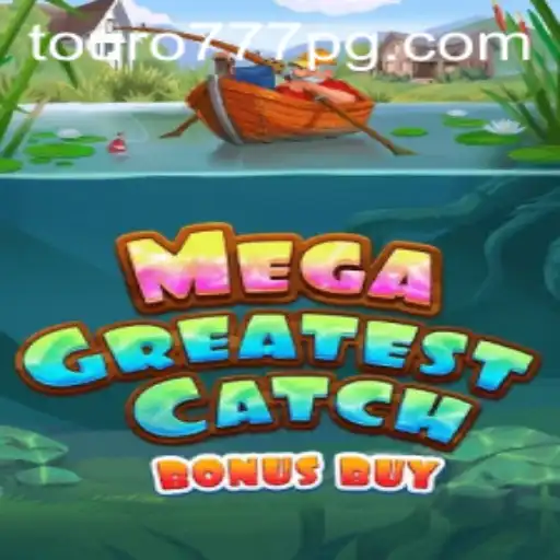 Descubra a Aventura do MegaGreatestCatchBonusBuy e o Mundo do Touro-777